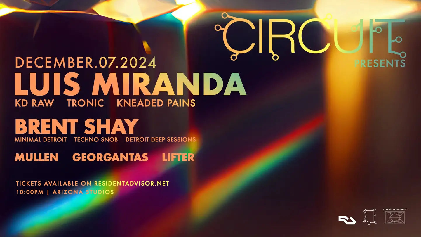 PHX EVENT: Circuit presents LUIS MIRANDA 12.7.24