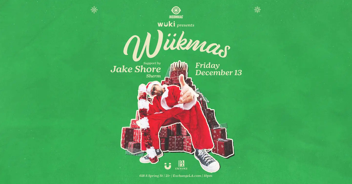 LA EVENT: Wuki presents: Wükmas 12.13.24